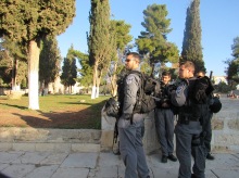 This has been a reality for us especially in Jerusalem: a heavily armed police presence.